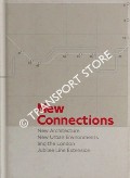 New Connections: New Architecture, New Urban Environments and the London Jubilee Line Extension by MURRAY, Peter; MELVIN, Jeremy & MACKAY, David